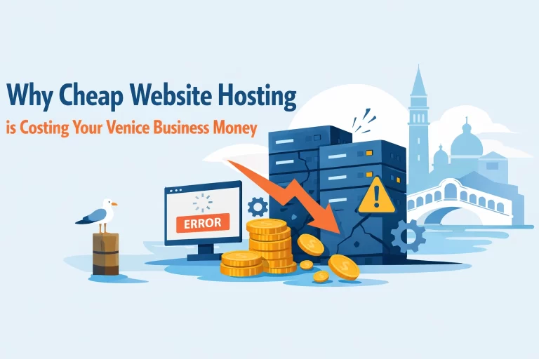 Read more about the article Why Cheap Website Hosting is Costing Your Venice Business Money