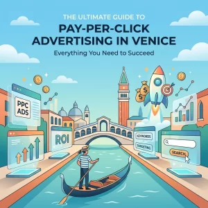 Read more about the article The Ultimate Guide to Pay-Per-Click Advertising in Venice: Everything You Need to Succeed